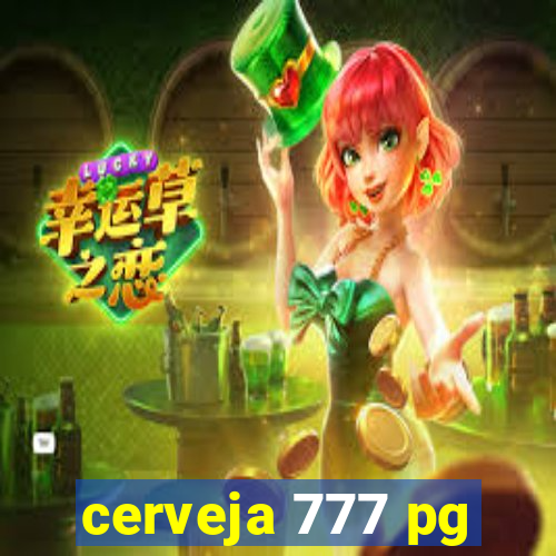 cerveja 777 pg